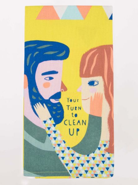 Your Turn To Clean Up Dish Towel