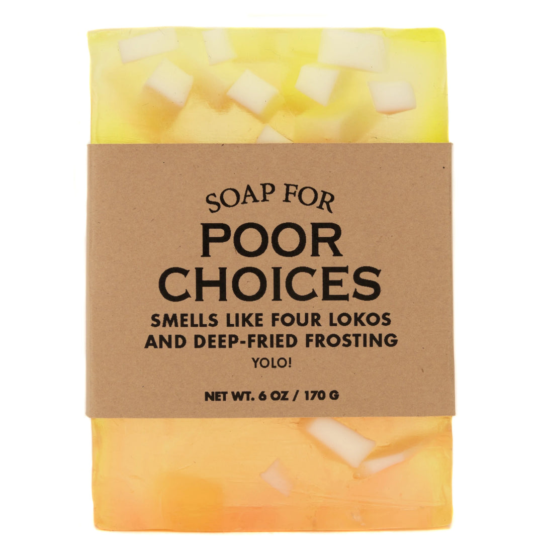 Soap Poor Choices
