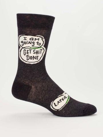 Get Shit Done. Later. Men's Socks