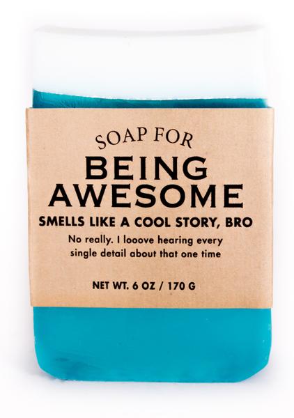 Soap Being Awesome