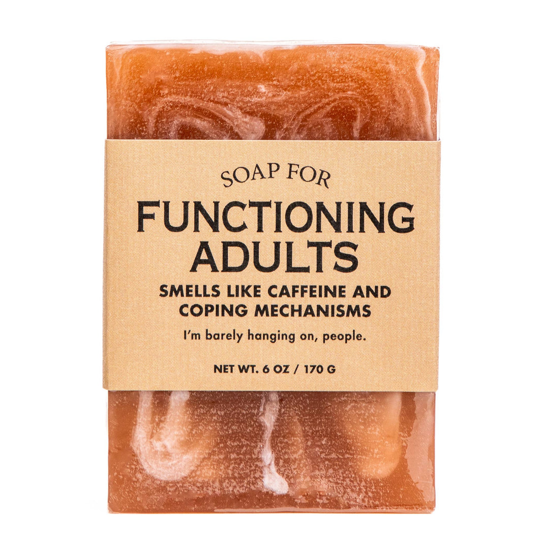 Soap for Functioning Adults