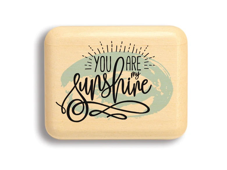 2" Flat Narrow Box Aspen You Are My Sunshine