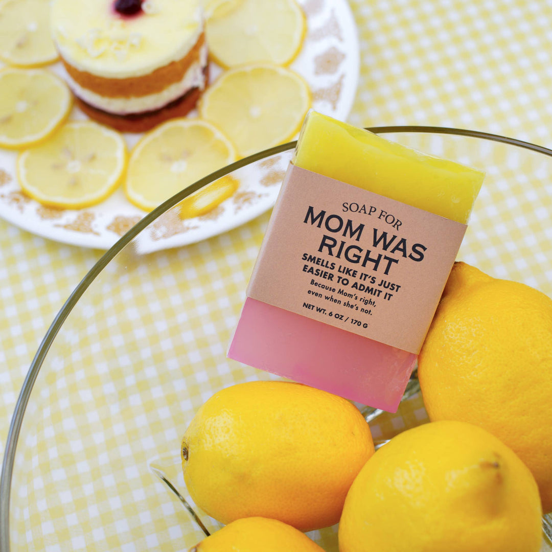 Soap for Mom Was Right