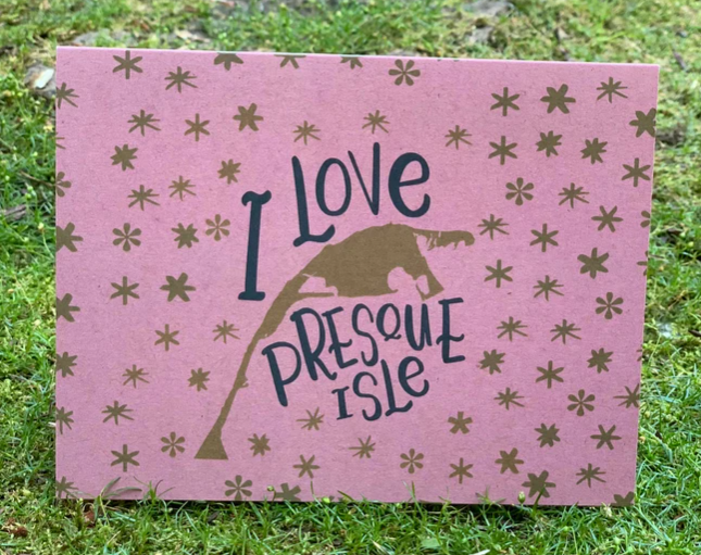 Card I Love Presque Isle
